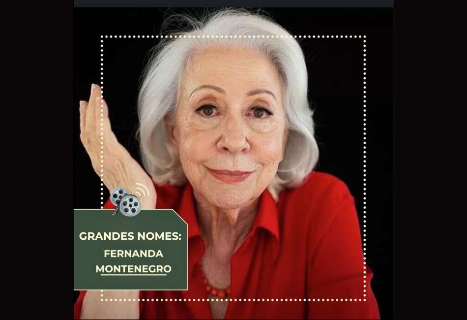 🎭 Fernanda Montenegro – A Grande Dama da Dramaturgia Brasileira 🎭